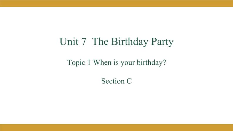 仁爱版七年级英语下册 Unit 7 Topic 1 Section C 授课课件01