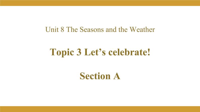 仁爱版七年级英语下册 Unit 8 Topic 3 Section A 授课课件01