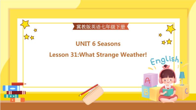 Lesson 31 What Strange Weather!（课件PPT+教案+练习）01