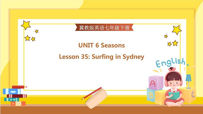 河北教育版中学英语七年级下 UNIT6 Lesson35 教学课件第1页