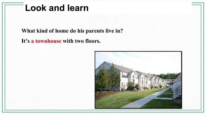 Unit 6 Topic 2 My home is in an apartment building.Section A课件第3页