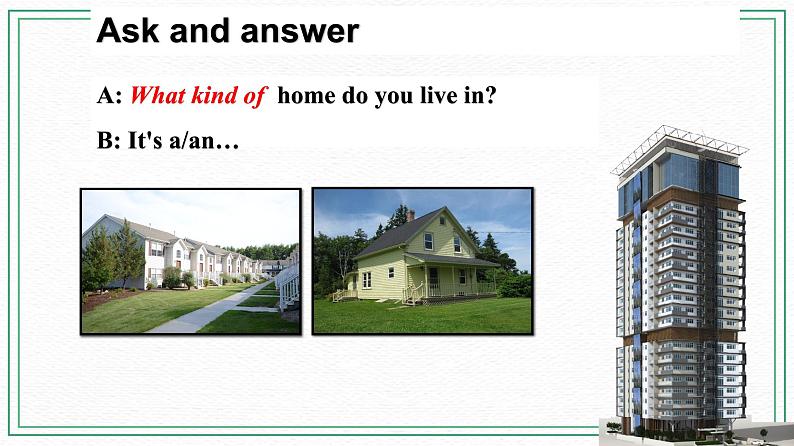 Unit 6 Topic 2 My home is in an apartment building.Section A课件第5页