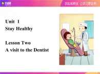 Lesson 2 A visit to the Dentist（课件）-（冀教版）