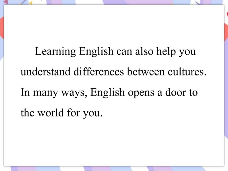 Unit 5 I Love Learning English! Lesson 29 A Door to the World 课件07