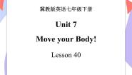 英语七年级下册Lesson 40 Move Your Body一等奖课件ppt