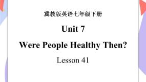 Unit 7 Sports and Good Health lesson 41 Were People Healthy Then 课件＋音频