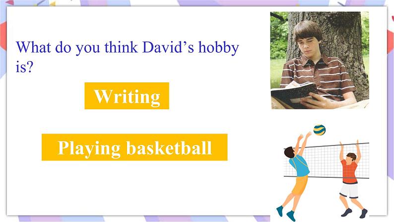Module 6 Unit2 Hobbies can make you grow as a person 课件07