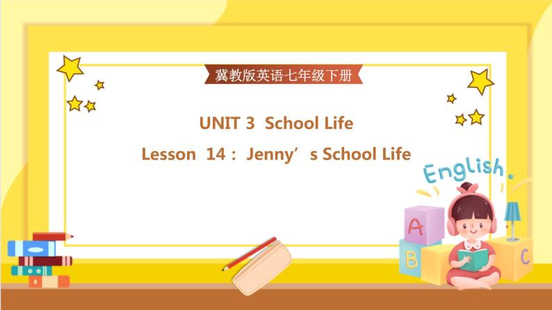Lesson 14 Jenny’s School Life（课件PPT+教案+练习）01