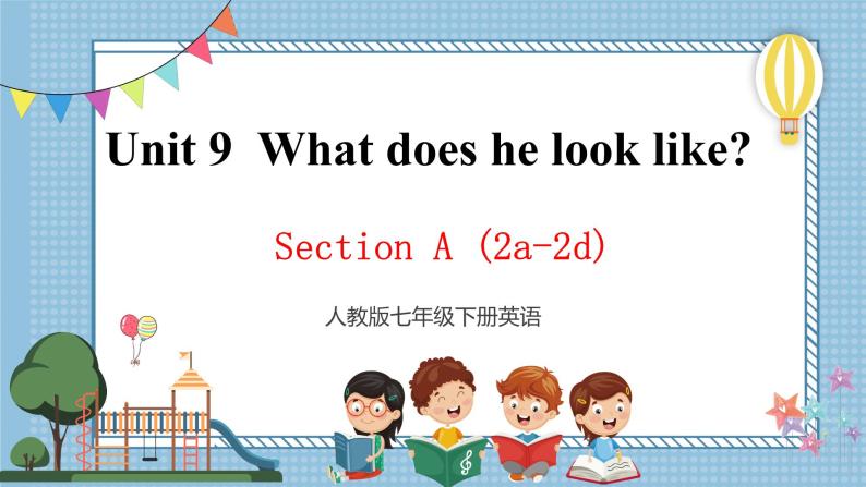 人教新目标七下英语  Unit 9 SectionA（2a-2d）课件01