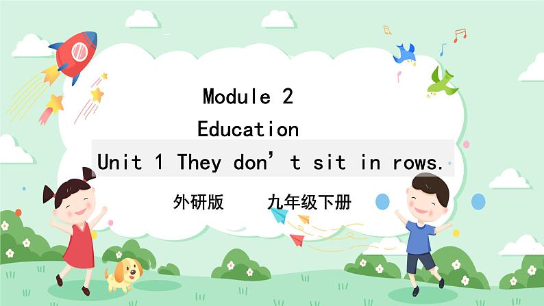 Module 2 Education Unit 1 They don't sit in rows 课件+音视频+练习01