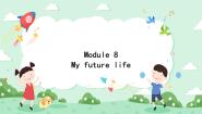 初中英语外研版 (新标准)九年级下册Module 8 My future lifeUnit 3 Language in use精品课件ppt
