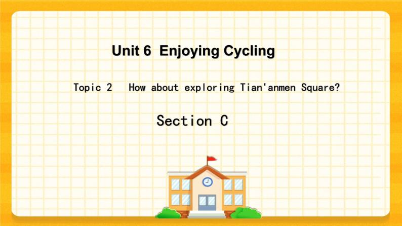 Unit 6 Topic2Section C课件+教案+练习+音视频01