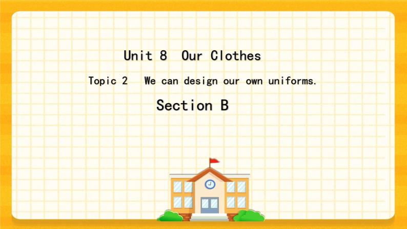 Unit 8 Topic 2 Section B课件+教案+音频01
