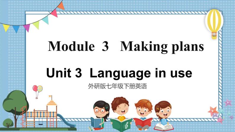 【外研版】七下英语 Module 3 Unit 3（课件）01