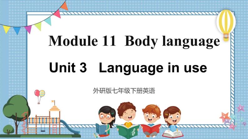 【外研版】七下英语 Module 11 Unit 3（课件）01