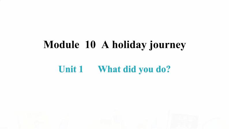 外研版七年级英语下册Module 10 Unit 1 内文课件02