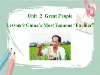 Lesson 9 China's most famous “farmer”备课件