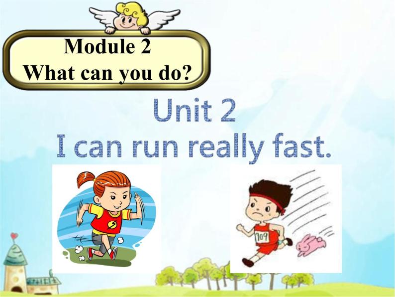 Module 2 Unit 2 I can run really fast.课件 2022-2023学年外研版七年级英语下册03