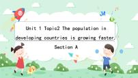仁爱科普版九年级上册Topic 2 The population in developing countries is growing faster.优质ppt课件