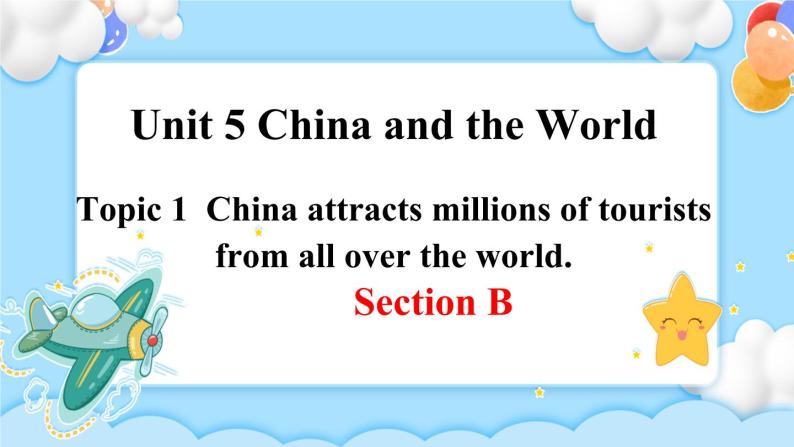 Unit5 Topic1 SectionB 课件+教案01