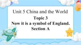 Unit5 Topic3 SectionA 課件+教案