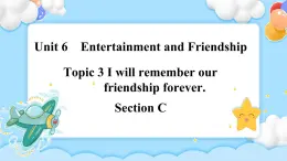 Unit6 Topic3 SectionC 課件+教案