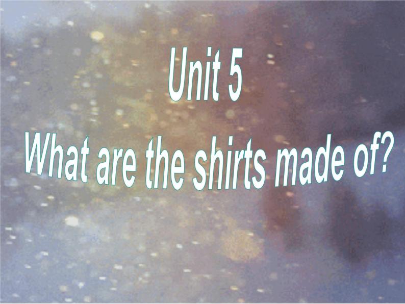 9年级人教版全一册Unit 5  What are the shirts made of  Section B  课件201