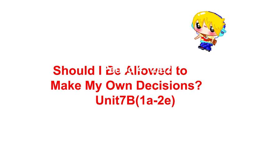 9年級人教版全一冊 Unit 7 Teenagers should be allowed to choose their own clothes. Section B 課件第1頁