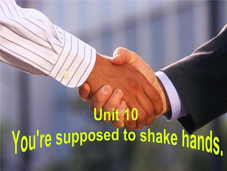 9年级人教版全一册 Unit 10 You 're supposed to shake hands. Section B 课件5第1页