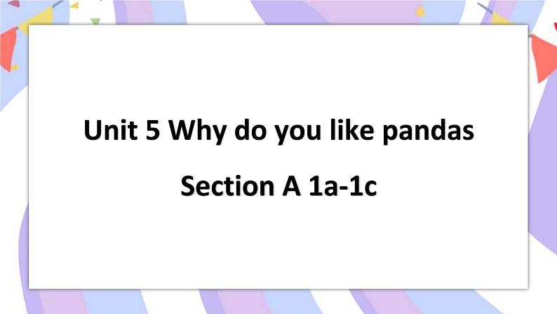 Unit 5 Section A 1a-1c 璇句欢PPT第1页