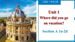 Unit 1 Section A（1a-2d）-【精品课】 2022-2023学年八年级上册英语教学同步精美课件（人教版）