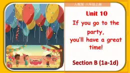 Unit 10 Section B（1a-1d）-【精品课】 2022-2023学年八年级上册英语教学同步精美课件（人教版）