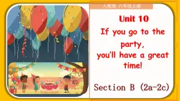 Unit 10 Section B（2a-2e）-【精品课】 2022-2023学年八年级上册英语教学同步精美课件（人教版）