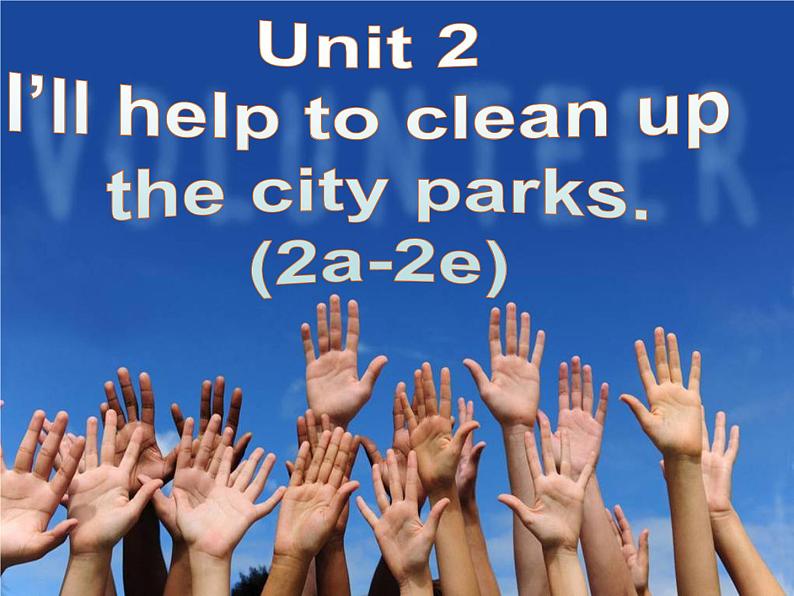 八年级人教版英语下册 Unit2 I'll help clean up the city parks. Section B 课件301