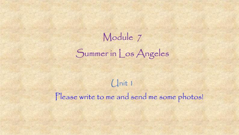 外研版英语八年级下册Module7 Unit 1 Please write to me and send me some photos 课件01