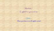 初中英语外研版 (新标准)九年级下册Module 7 English for you and meUnit 1 Have you ever been to an English corner?课堂教学