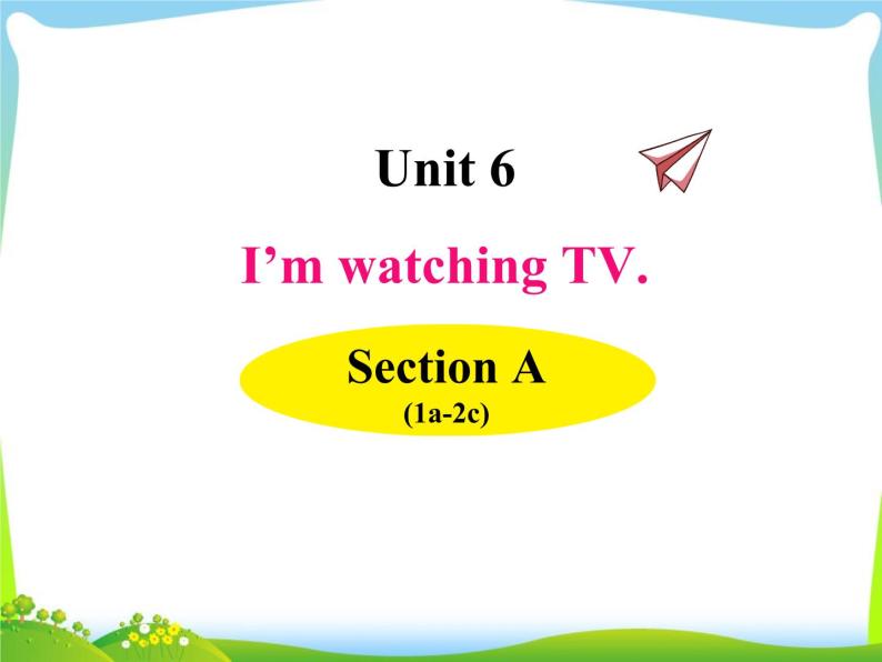 人教版七年级英语下册Unit6 SectionA(1a-2c)课件+音频01