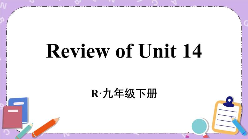 Review of Unit 14 课件01