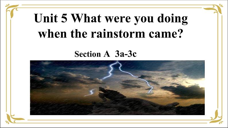 八年级英语人教版下册 Unit 5 What were you doing when the rainstorm came?Section A 课件第1页