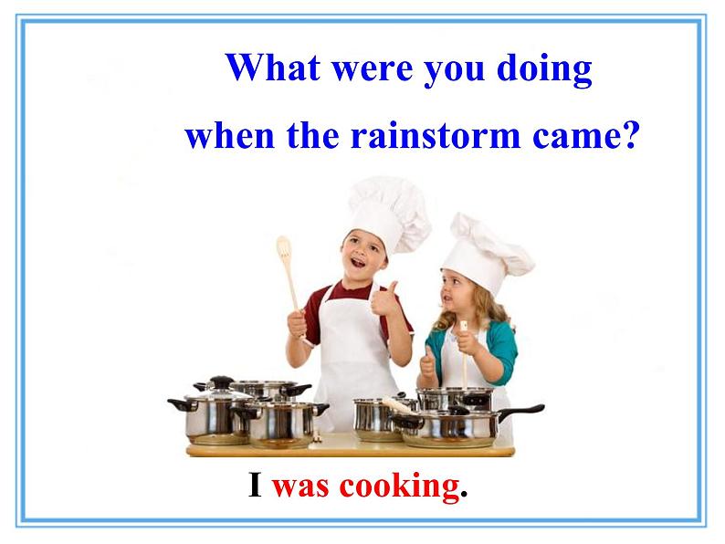 八年级英语人教版下册 Unit 5 What were you doing when the rainstorm came?Section B 课件402