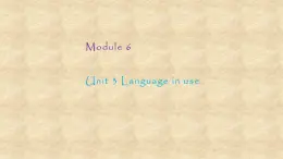 外研版英语八年级下册Module 6 Unit 3 Language in use 课件