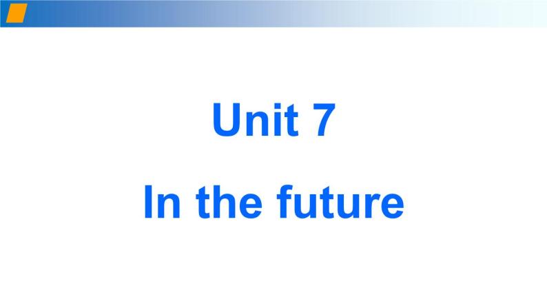Unit 7 In the future 第2课时 语法知识及拓展（备课件）-七年级英语下册同步备课系列（牛津上海版）02