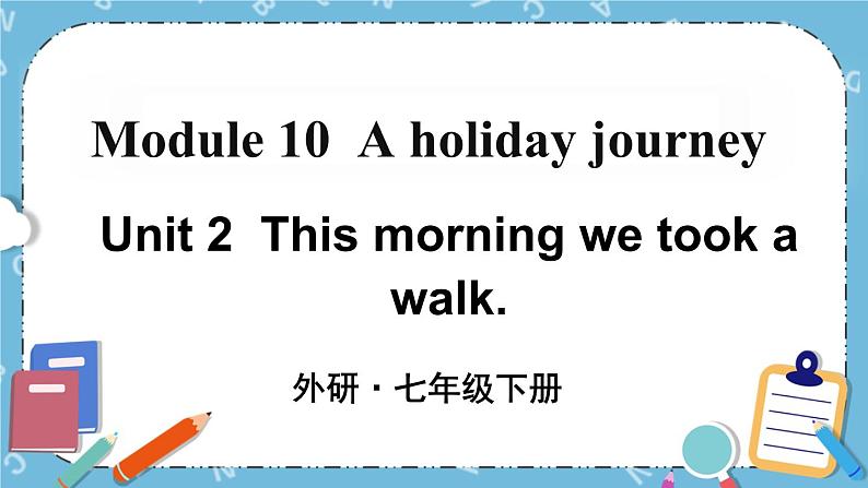Module 10 《Unit 2》课件第1页