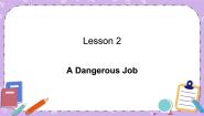 北师大版七年级下册Lesson 2 A Dangerous Job完整版课件ppt