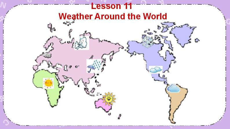 北师大版英语七下Unit 4《Lesson 11 Weather Around the World》第1课时 课件＋教案＋练习03
