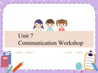 Unit 7 Journeys《Communication Workshop》课件