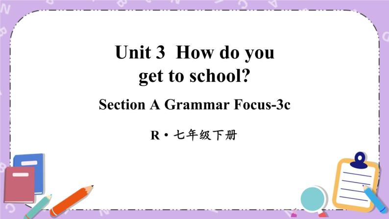 Unit 3 第2课时（A Grammar Focus-3c） 课件＋教案＋素材01