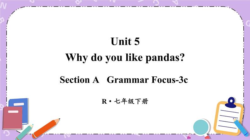 Unit 5 第2课时(A Grammar Focus-3c) 课件+教案+素材01