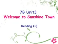 Unit3 Welcome to Sunshine Town Reading1 公开课课件 2021-2022学年译林版英语七年级下册