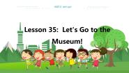 冀教版Lesson 35  Let's Go to the Museum!教学课件ppt